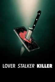 Lover, Stalker, Killer Türkçe dublaj izle